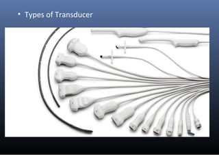 • Types of Transducer
 