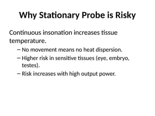Comprehensive Ultrasound Biosafety: Stationary Probe, Self-Heating, and ...
