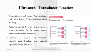 ULTRASOUND COMPONENTS AND THEIR USES.pptx