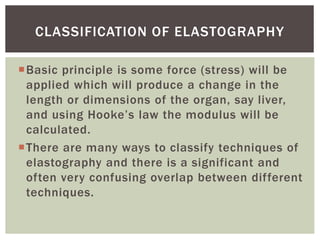 Extensography Principles Ultrasound Elastography: Principles, techniques & clinical applications ...