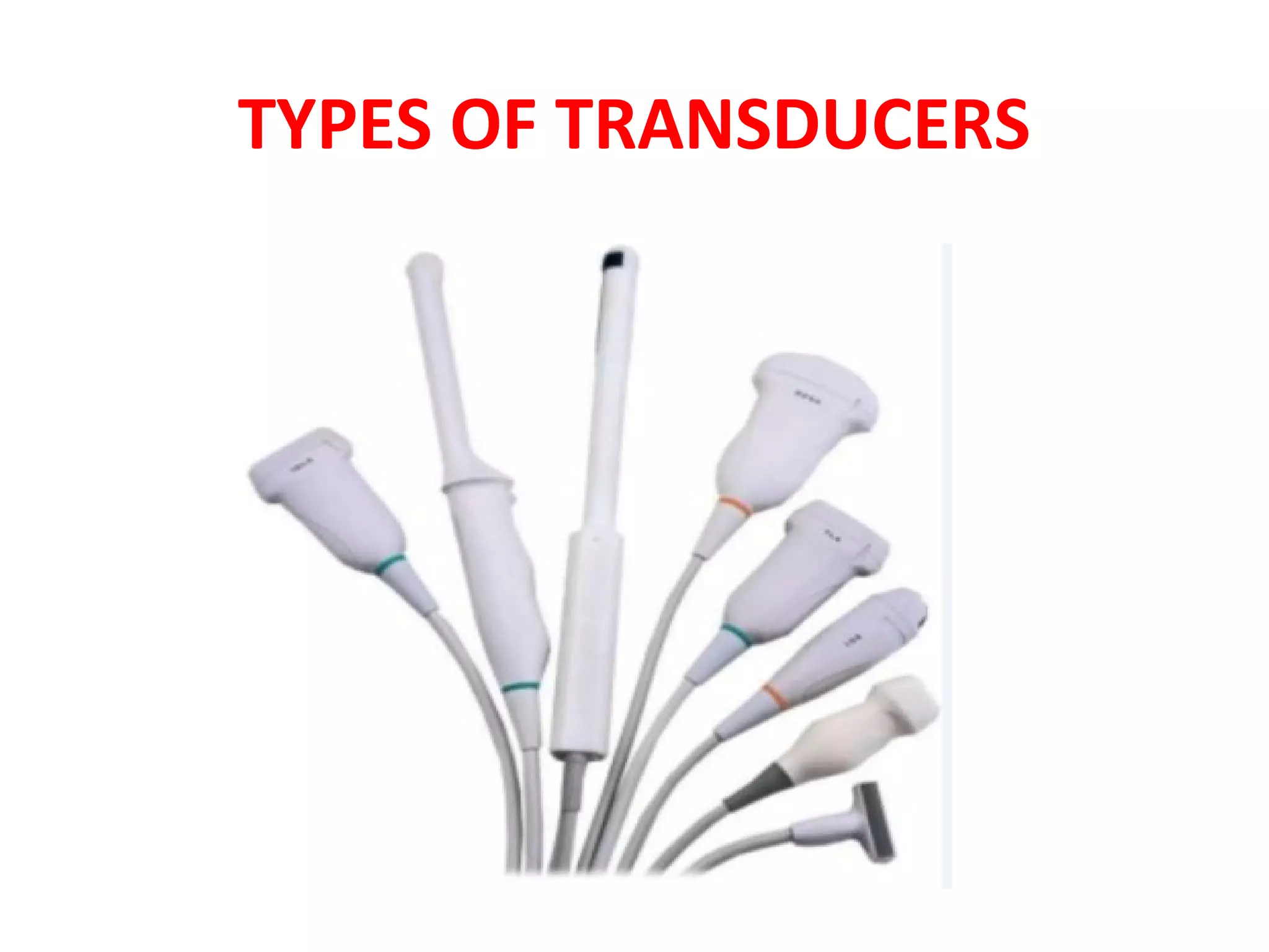 TYPES OF TRANSDUCERS
 