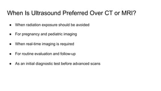 Ultrasound vs CT Scan vs MRI; Which Imaging Test Is Right for You?.pptx