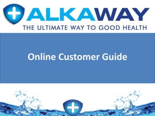 Online Customer Guide
 