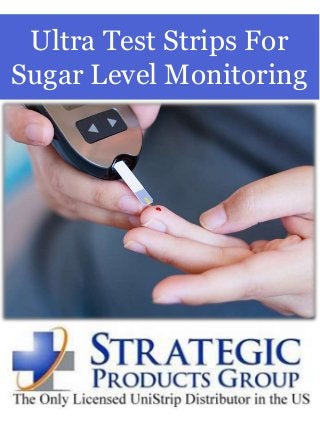 Ultra Test Strips For
Sugar Level Monitoring
 
