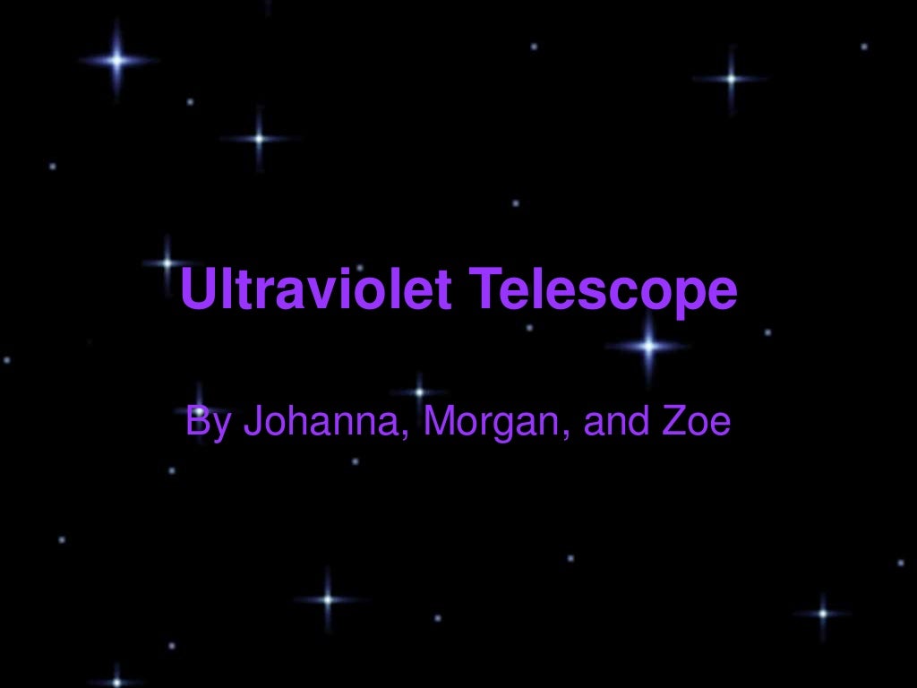 Ultraviolet telescope swag