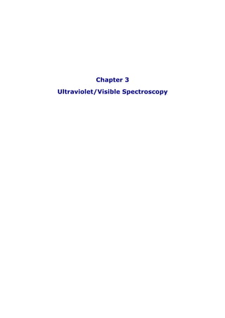Chapter 3
Ultraviolet/Visible Spectroscopy
 