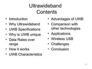 Ultrawideband   Contents ,[object Object],[object Object],[object Object],[object Object],[object Object],[object Object],[object Object],[object Object],[object Object],[object Object],[object Object],[object Object],[object Object]