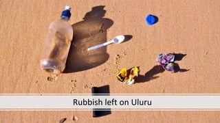 Rubbish left on Uluru
 