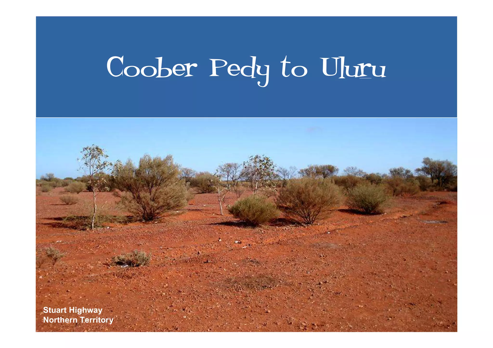 Uluru to FNQ - Roadtrip '07