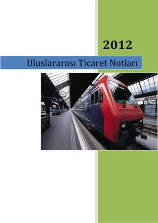 2012
Uluslararası Ticaret Notları
 