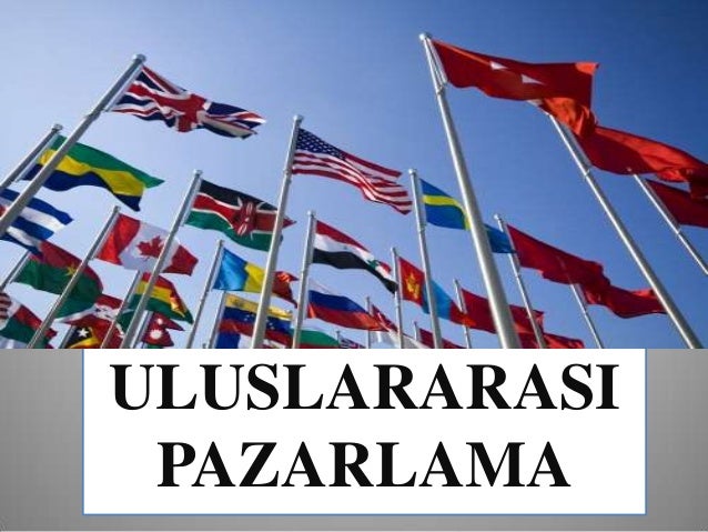 ULUSLARARASI
PAZARLAMA