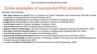 Some examples of successful PhD students
http://cs-people.bu.edu/sameki/resume.pdf
 