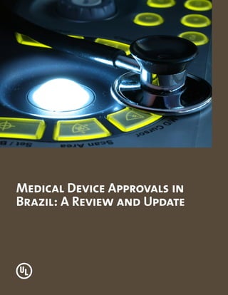 Medical Device Approvals in
Brazil: A Review and Update
 