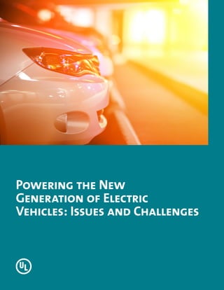 Powering the New
Generation of Electric
Vehicles: Issues and Challenges
 
