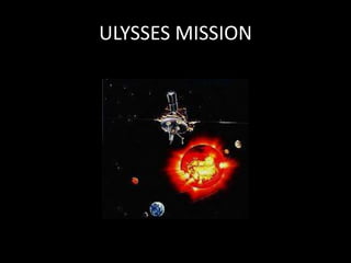 ULYSSES MISSION
 