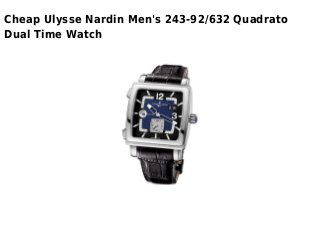 Cheap Ulysse Nardin Men's 243-92/632 Quadrato
Dual Time Watch
 