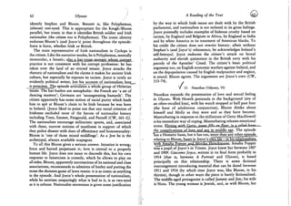 62 Ulysses
I
identify Stephen and Bloom. Bennett is, like Polyphemus,
(almost) one-eyed. This is appropriate for the Keogh/Bloom
parallel, but ironic in that it identifies British soldier and Irish
nationalist (the citizen too is Polyphemus). The ironic identity
endorses Bloom's (and Joyce's) point throughout the episode:
force is force, whether Irish or British.
The main representative of Irish nationalism in Cyclops is
the citizen. Like the narrative modes, he is Polyphemus, mentally
monocular, a fanatic; also a bar-room sponger whose, corrupt
practice is not consistent with his corrupt profession: he has
taken over the land of an evicted tenant. Joyce attacks the
rhetoric of nationalism and the claims it makes for ancient Irish
culture, but especially he exposes its racism. Joyce is rarely an
evidently political writer, but his accountof natiQnaBsra-here
is prescient. The episode articulates a whole group of Hitlerian
issues. The bar-loafers are xenophobic: the French are 'a set of
dancing masters'; Germans are 'sausageeating bastards'. The
citizen apparently has some notion of racial purity which leads
him to spit at Bloom's claim to be Irish because he was born
in Ireland. (Joyce liked to point out that any racial criterion of
Irishness excluded most of the heroes of nationalist history
including Tone, Emmet, Fitzgerald, and Parnell (CW, 161-2)).
The nationalists encourage militaristic sports, and, associated
with these, narrow notions of manliness in support of which
they police dissent with slurs of effeminacy and homosexuality:
Bloom is 'one of those mixed middlings'. As a Jew he is the
archetypal, always available scapegoat.
T o all this Bloom gives a serious answer. Injustice is wrong;
force and hatred perpetuate it; love is central to a properly
human life. Joyce does not mean to discredit this, but his own
response to fanaticism is comedy, which he allows to play on
all sides. Bloom, apparently unconscious of its national and class
associations, recommends to admirers of hurley and putting the
stone the shoneen game of lawn tennis: it is as comic as anything
in the episode. And Joyce's whole presentation of nationalism,
while he satirises unsparingly what is bad in it, is as two-eyed
as it is urbane. Nationalist extremism is given some justification
A Reading of the Text
by the way in which Irish issues are dealt with by the British
parliament, and nationalism is not isolated in its gross failings.
Joyce pointedly includes examples of hideous cruelty based on
racism, by England and Belgium in Africa, by England in India
and by white America in its treatment of American blacks. T o
his credit the citizen does not rewrite history: albeit without
Stephen's (and Joyce's) vehemence, he acknowledges Ireland's
self-betrayal. Joyce endorses the citizen's attack on brutal
authority and slavish quiescence in the British navy with his
parody of the Apostles' Creed. The citizen's basic political
argument too, on English economic warfare against Ireland, and
on the depopulation caused by English malpractice and neglect,
is sound. Bloom agrees. The arguments are Joyce's own (CW,
153-74). <
V 13. Nausikaa (Odyssey, VI)
Nausikaa expands the presentation of love and sexual feeling
in Ulysses. With Howth peninsula in the background (site of
an often-recalled kiss), with his watch stopped at half past four
(the hour of adulterous conjunction), Bloom thinks about
himself and Molly as they were and as they have become.
Masturbating in response to the titillations of Gerty MacDowell
is his immediate way of coping. Masturbating releases emotional
stress. FJirjingJaur^^
the complications piJbyenanc|..s,e^.jnr middle age. The episode
lias a Homeric basis, but it has too, morejhan any other epjs^de^
relating to Bloorn^basej^
w j t f i j ^ ^
was a pupil of Joyce's in Trieste. Joyce knew her between 1907
and 1909. Giacomo Joyce, written in its final form probably in
1914 (that is, between A Portrait and Ulysses), is based
principally on this relationship. There is some fictional
rearrangement introducing material that can be dated between
1911 and 1914 (by which time Joyce was, like Bloom, in his
thirties), though in other ways the piece is barely fictionalised.
The middle-aged protagonist is called Jamesy and Jim; his wife
is Nora. The young woman is Jewish, and, as with Bloom, her
 