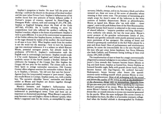 72 Ulysses
Stephen's purgation is briefer. He must 'kill the priest and
the king': confront the church (in the person of his dead mother)
and the state (alias Private Carr). Stephen's hallucination of his
mother forces him into postures of heroic defiance unlike A
Portrait's recipes of evasion, repeated by Shem/Glugg in
Finnegans Wake - silence, exile and cunning (P, 251; FW, 228).
Stephen is Siegfried bringing about the Dusk of the Gods
(457/560; 475/583). He is Lucifer refusing to serve the
corpsechewer God who inflicted his mother's suffering. For
Stephen's mother, religion is the threat of punishment. Stephen's
view is quite different. It is one of the controversial recuperations
of the Gabler edition that Stephen knows, in theory, the answer
to the eager demand he makes of his mother: the word known
to all men is Love (161). What Stephen needs from his mother
is not the word but the meaning — how to turn his Aquinan
tags into emotional substance. It is a subject on which Rescuer
Bloom, potential surrogate parent, has already made his
profession (273/332-3). Stephen's confrontation with the
English state is contrastingly anti-heroic: Stephen would evade
it if he could. Epitomes of England and Ireland indicate the
symbolic nature of this brawl outside a brothel. Edward VII
celebrates the hanging of the Croppy Boy (like Stephen the
Croppy did not pray for his mother). The citizen calls on the
Holy Spirit to avenge nationalist executions; Old Gummy
Granny offers religious sanction for nationalist violence. But she
is, to Stephen, a betrayer, 'the old sow that eats her farrow'.
Against force his (unsuccessful) weapon is 'pure reason'. Again,
this recalls Bloom in Cyclops. Stephen meets, too, with a similar
fate. The narrative identifies 'heroic' nationalist and British
soldier as Bloom and Stephen are drawn together through
contrary attitudes and ethics.
Bloom's fantasies and Stephen's hallucination have
psychological aspects. Not everything in Circe, however, can be
understood in psychological terms. Tone and form are as
important as dramatised psychology. When Bloom's unpaid-for
soap becomes a sun and jingles a rhyme in Bloom's praise, when
Molly's supposed taste for the exotic, as exemplified by negro
A Reading of the Text 73
servants, Othello, sweeps, and so on, becomes a black-and-white
minstrel act, these are turns of the screw of absurdity whose
meaning is their comic tone. The processes of fantasising give
ample scope for Joyce's sense of the ludicrous in the witty
creation of bathetic disjunctions: Bloom as philanthropist,
Bloom as lapsed Jew, Bloom who ' ate with relish . . . inner
organs', unite in the pork kidney form of the New Bloomusalem.
Plausible fantasy (lord mayor) is subjected to the comic scrutiny
of absurd inflation - 'emperor president and king chairman':
every authority role seized, the last the most petty. Bloom's
social projects of the grandest inclusiveness (union of Jew,
Moslem and gentile) comically settle purely personal scores (no
more patriotism of bar spongers). His uniting of Israel and
Ireland is grotesquely symbolised in the Kol Nidre played by a
pipe and drum band. Hero of parliamentary and revolutionary
parties, he unites the irreconcilable (he is the new Parnell and
the man who got away James Stephens), but Nova Hibernia
also finds Catholic and Protestant bating nothing of their rival
claims (391,1420-23/480).
The transformation of man to beast by a magic conventionally
allegorised as sensual indulgence is one subject of Homer's Circe.
Joyce's Circe extends this: humans become beasts (Bloom as
hog and dark horse; Stephen as hunted fox; Simon Dedalus as
buzzard /heraldic eagle; Bella with goatish cloven hoof); beasts
become human (the dog/Dignam; the antlered hat-rack/
Shakespeare); beasts become other beasts (the spaniel-
retriever-setter-wolfdog-mastiff which pursues Bloom in ever-
shifting manifestations). Most of all, in keeping with the surreal^
,axidjdreamrUk^cjuality oTtlieactionjaswell as t ^
o j j h j u c i ^ c j ^ ^
the gas-jets seem pure surrealism. Bella's speaking fan expresses
Bloom's perception of its owner. When the brothel wallpaper
enters Bloom's fantasy of the Photo-Bits Nymph, the effect is
dream-like: an outside stimulus is woven into material generated
by the psyche. When the same wallpaper files across country in
the Stephen fox-hunt, the effect is of surrealist cinematic collage.
And when the brothel oilcloth is choreographed by Professor
 