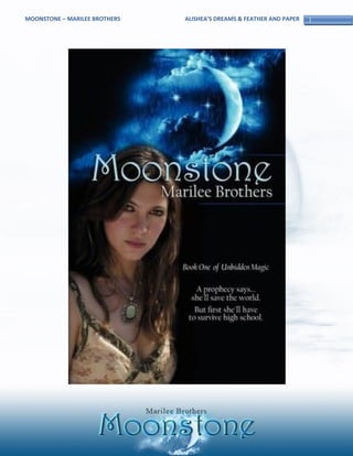 MOONSTONE – MARILEE BROTHERS   ALISHEA’S DREAMS & FEATHER AND PAPER   1
 