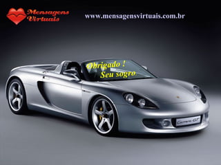 Obrigado !  Seu sogro . www.mensagensvirtuais.com.br 