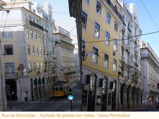 Rua da Conceição – fachada de prédio com leões – baixa Pombalina 