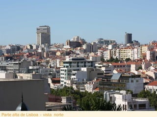Parte alta de Lisboa – vista  norte 