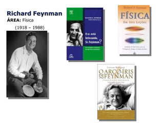 ÁREA:  Física (1918 – 1988) 