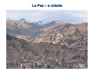 La Paz – a cidade 