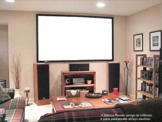 Vi Marcos Pontes (amigo de infância) e parei para aquele abraço saudoso. 