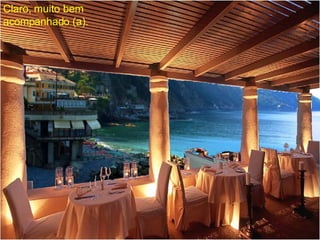 Claro, muito bem acompanhado (a). 