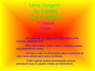 Uma Viagem Ao Tempo Dos Castelos
