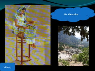 Os  Oráculos Vídeo 3 