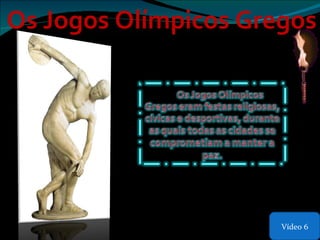 Os Jogos Olímpicos Gregos Vídeo 6 