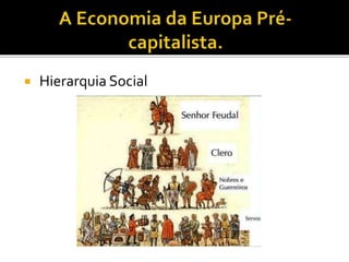  Hierarquia Social
 