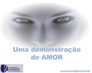 Uma demonstração de AMOR [email_address] 