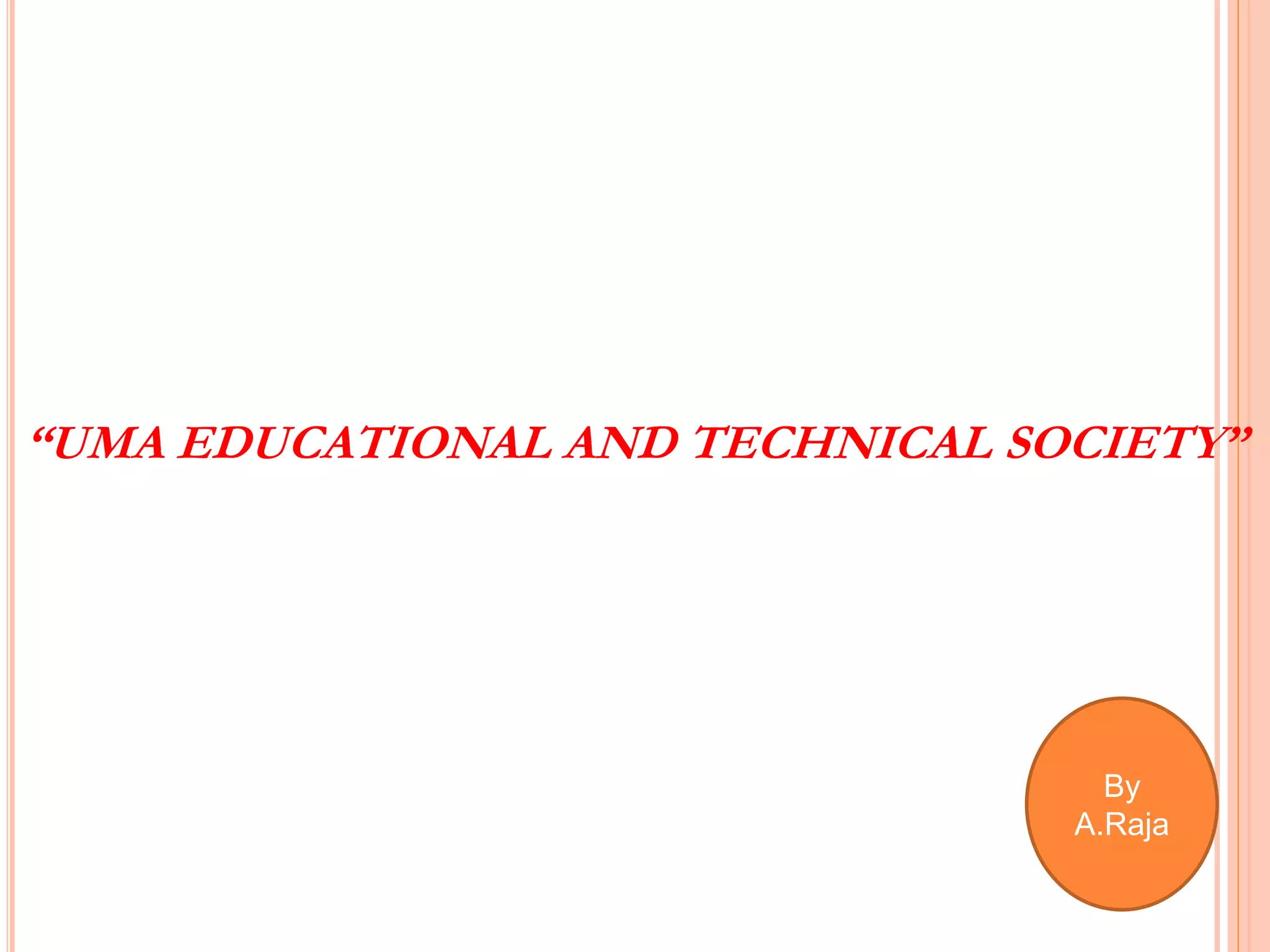 Uma Educational & Technical Society PPT