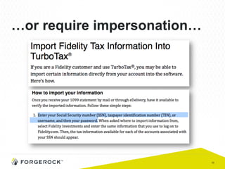 10
…or require impersonation…
 