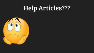Help Articles???
 