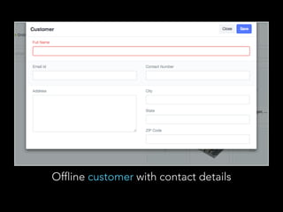 Offline customer with contact details
 