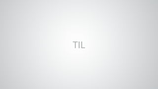 TIL
 