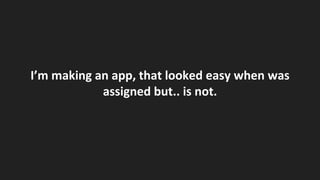 I’m making an app, that looked easy when was
assigned but.. is not.
 