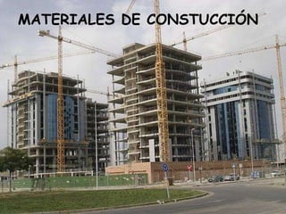 MATERIALES DE CONSTUCCIÓN
 