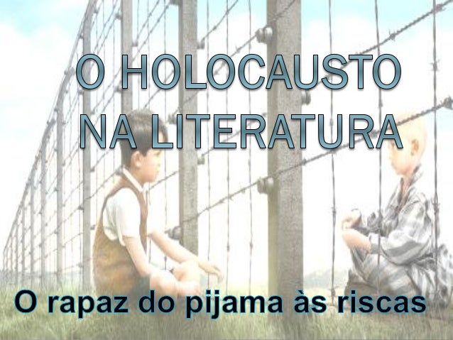 Uma leitura de "O rapaz do pijama às riscas"