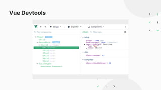 Vue Devtools
 