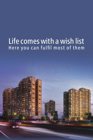 Life comes with a wish list

Visit www.favista.com or Call us on 1800 2121 000 for more information regarding availability.

 