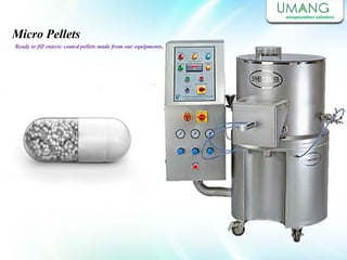 Micro Pellets
Ready to fill enteric coated pellets made from our equipments.
 