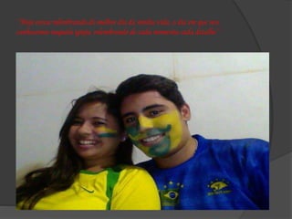 ‘’Hoje estou relembrando do melhor dia da minha vida, o dia em que nos
conhecemos naquela igreja, relembrando de cada momento cada detalhe’’
 