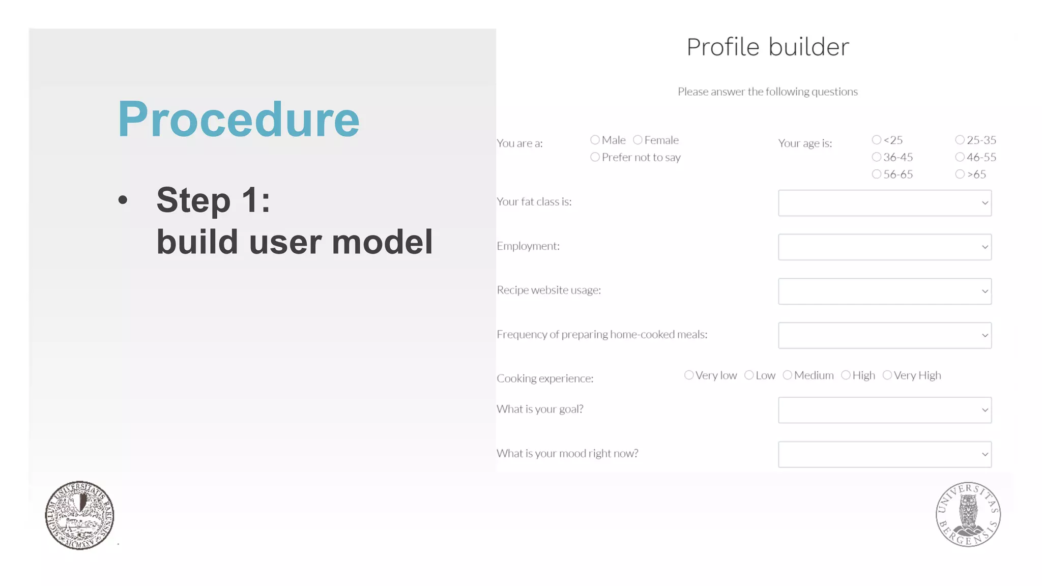 Procedure
• Step 1:
build user model
 