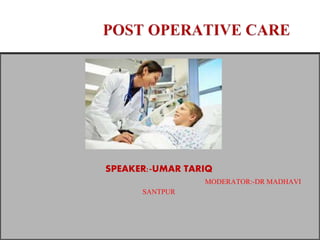 SPEAKER:-UMAR TARIQ
MODERATOR:-DR MADHAVI
SANTPUR
 
