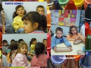 TANTO SONO ! TRABALHOS 